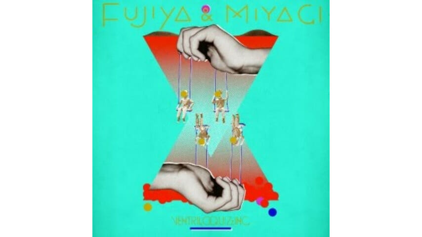 Fujiya & Miyagi: Ventriloquizzing