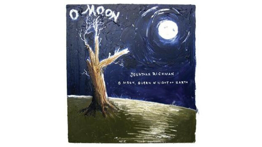 Jonathan Richman: O Moon, Queen Of Night On Earth