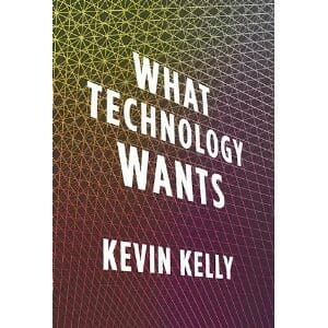Kevin Kelly: What Technology Wants