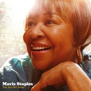Mavis Staples: You Are Not Alone