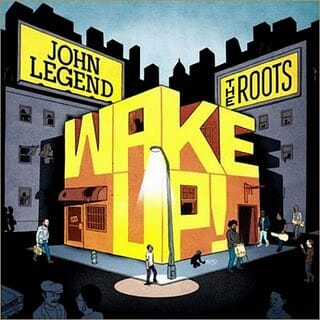 The Roots and John Legend: Wake Up!