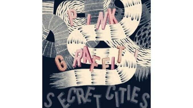 Secret Cities: Pink Graffiti