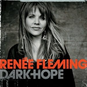 Renée Fleming: Dark Hope