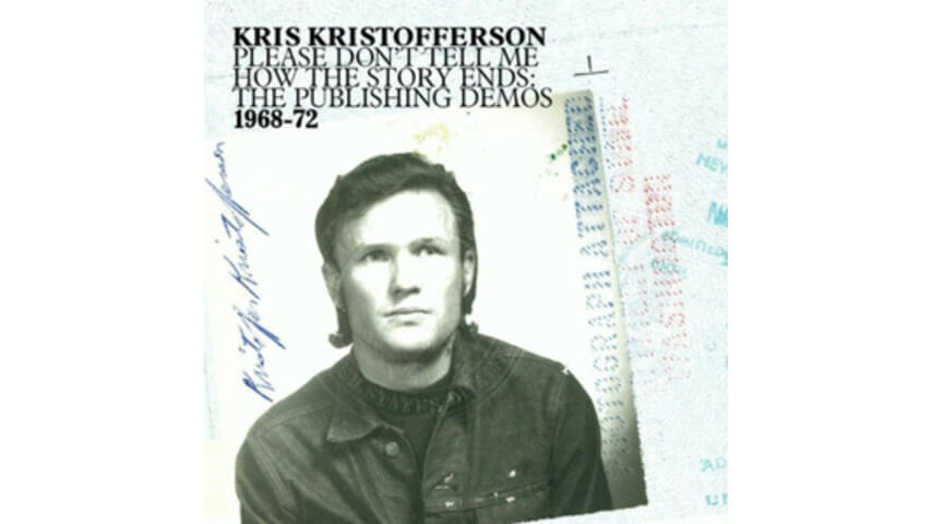 Kris Kristofferson: Please Don’t Tell Me How The Story Ends: The Publishing Demos, 1968-72