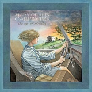 Mary Chapin Carpenter: The Age of Miracles