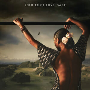 Sade: Soldier of Love