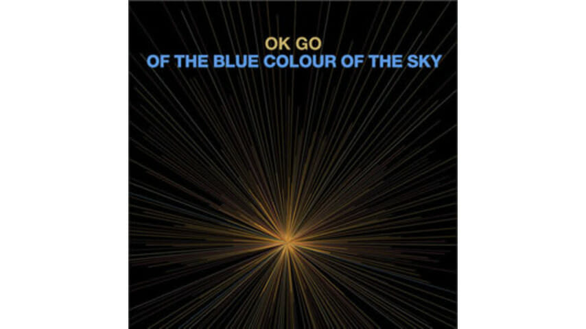 OK Go: Of the Blue Colour of the Sky
