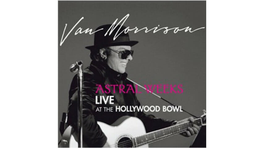 Van Morrison: Astral Weeks:  Live at the Hollywood Bowl