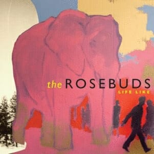 The Rosebuds: Life Like