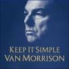 Van Morrison: Keep It Simple