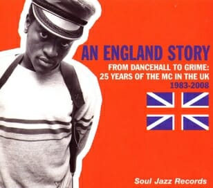 Various Artists: An England Story—From Dancehall to Grime: 25 Years of the MC in the UK 1983-2008