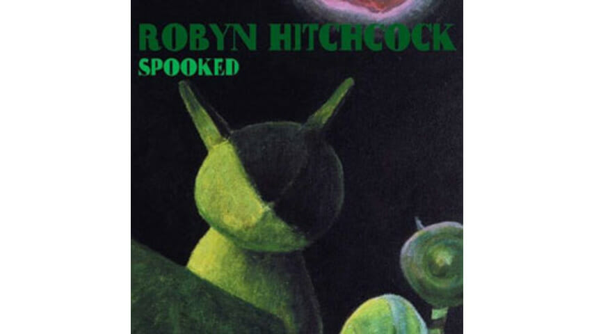 Robyn Hitchcock – Spooked