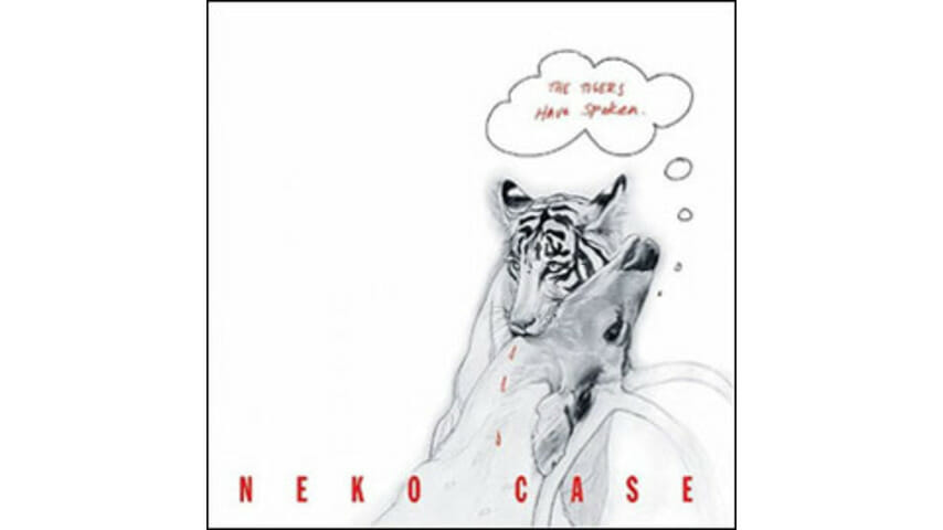 Neko Case – The Tigers Have Spoken
