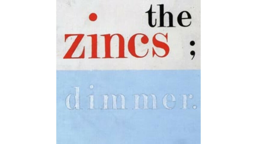 The Zincs – Dimmer