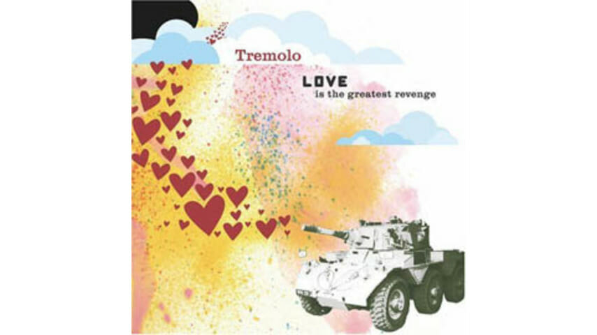 Tremolo – Love Is The Greatest Revenge