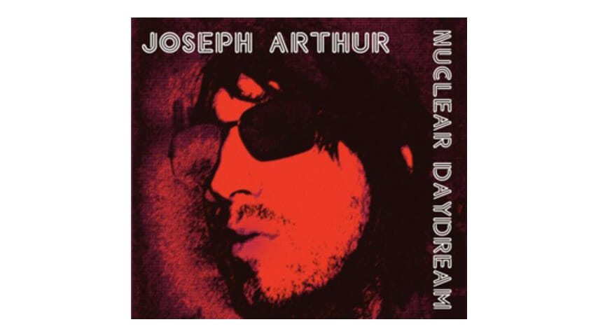 Joseph Arthur — Nuclear Daydream