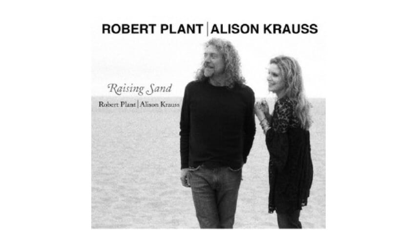 Robert Plant & Alison Krauss: Raising Sand