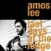 Amos Lee: Last Days at the Lodge