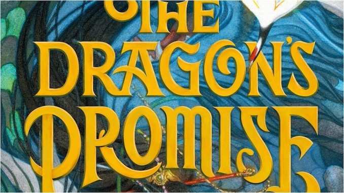 Enter the Dragon Realm In an Exclusive Excerpt From The Dragon’s Promise