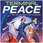 Bringing a Hero Home: Terminal Peace Deftly Concludes the Janitors of the Post-Apocalypse Series