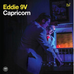 Eddie 9V Shows He's a Soulman on Capricorn