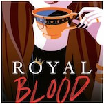 The King of England's Illegitimate Daughter Meets Her Famous Father In This Excerpt From Royal Blood