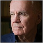 Cormac McCarthy: America's Greatest Novelist Stumbles Back Into the Arena
