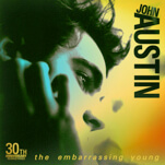 John Austin Releases 30th Anniversary Edition of His Debut, Embarrassing Young