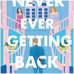 Never Ever Getting Back Together: Not Much Bad Blood for This YA Rom-Com