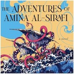 The Adventures of Amina Al-Sirafi Is a Genre-Defying, Propulsive Fantasy Romp