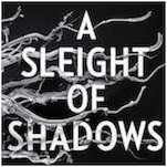 A Sleight of Shadows Returns Readers to Kat Howard’s Unseen World