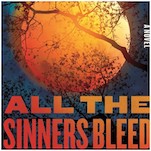 Provocative Southern Noir Thriller All The Sinners Bleed Is S.A. Crosby’s Best Yet