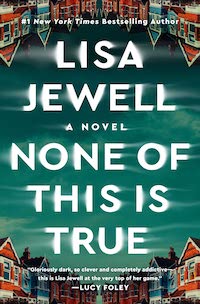 None of This Is True cover Summer Thriller Books 2023