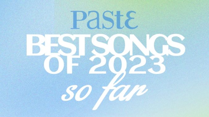 We Rounded up The Best Songs of 2023 (So Far)