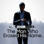 Like A Dragon Gaiden: The Man Who Erased His Name Feels Like Home
