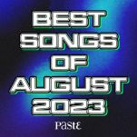 The Best Songs of August 2023