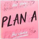 An Unplanned Pregnancy Changes the Course of a Girl’s Future In This Excerpt From Plan A