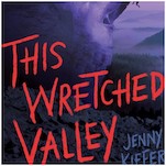 The First Chapter of This Wretched Valley Promises Chilling Wilderness Horror