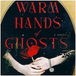A Grieving Sister Learns Her Brother May Yet Live In This Excerpt From The Warm Hands of Ghosts