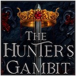 Exclusive Cover Reveal + Excerpt: The Hunter’s Gambit Promises a Dark Vampire Tale