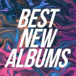 Best New Albums: This Week's Records to Stream