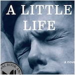 How Hanya Yanagihara’s A Little Life Blew Up BookTok (And Why That’s Not a Good Thing)