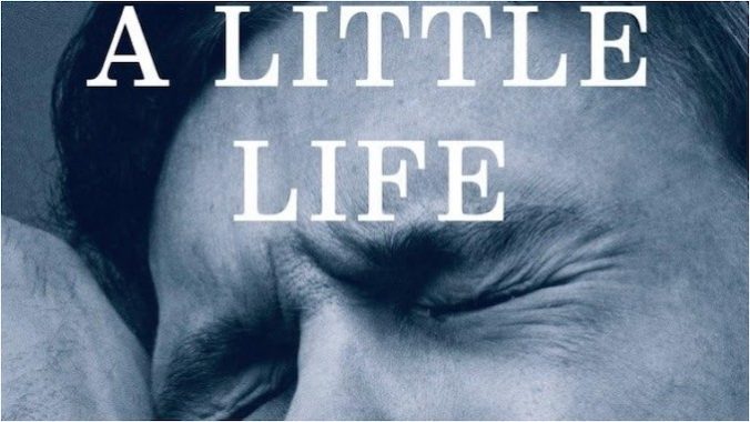 How Hanya Yanagihara’s A Little Life Blew Up BookTok (And Why That’s Not a Good Thing)
